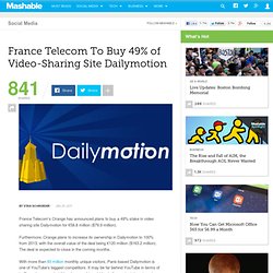 France Telecom To Buy 49% of Video-Sharing Site Dailymotion