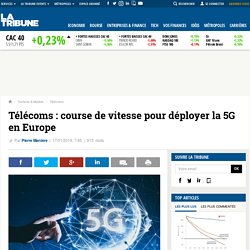 Télécoms : course de vitesse pour déployer la 5G en Europe