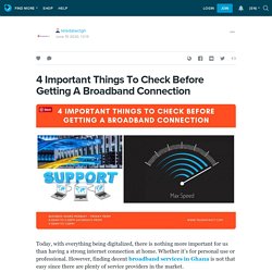 4 Important Things To Check Before Getting A Broadband Connection: teledataictgh — LiveJournal