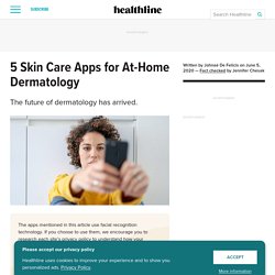 5 Teledermatology Apps Changing the Skin Care Space