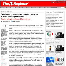 Telefonica grabs Jasper cloud to hook up British vending machines