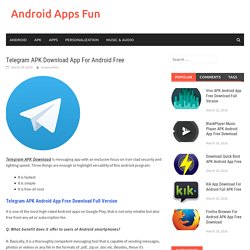 Telegram APK Download App For Android Free - Android Apps Fun