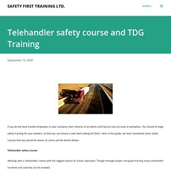 Telehandler safety course and TDG Training