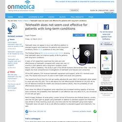 News - Telehealth does not seem cost effective for patients with long-term conditions