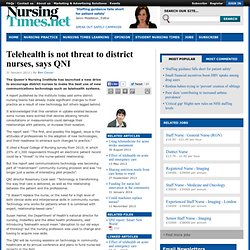 Telehealth is not threat to district nurses, says QNI