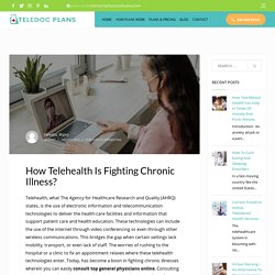How Telehealth Is Fighting Chronic Illness? - Teledoc