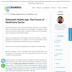 Telehealth Mobile App: The Future of Healthcare Sector -