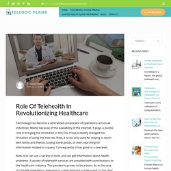 Role Of Telehealth In Revolutionizing Healthcare