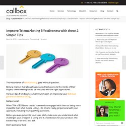 Improve Telemarketing Effectiveness with these 3 Simple Tips