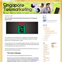 Why Do B2B Lead Generation Employees In Singapore Leave You?