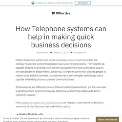 How Telephone systems can help in making quick business decisions – IP Office Live