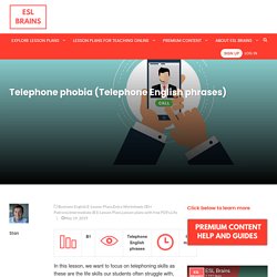 eslbrains - Telephone phobia (Telephone English phrases)