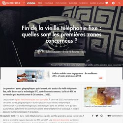 Fin de la vieille téléphonie fixe : quelles sont les premières zones concernées ?