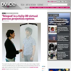 'Telepod' is a fully-3D virtual person projection system