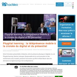 Phygital learning : la téléprésence mobile à la croisée du digital et du présentiel