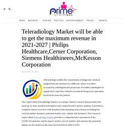 Philips Healthcare,Cerner Corporation, Siemens Healthineers,McKesson Corporation – Primenews