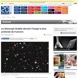 Le télescope Hubble dévoile l'image la plus profonde de l'univers