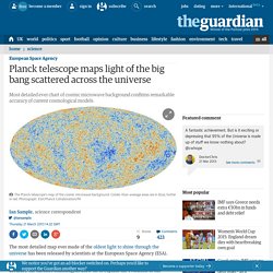 Planck telescope maps light of the big bang scattered across the universe