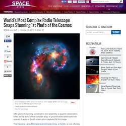 World's Most Complex Radio Telescope Snaps Stunning 1st Photo of the Cosmos