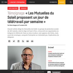 « Les Mutuelles du Soleil proposent un jour de télétravail par semaine » - Le Journal des Entreprises - Région Sud