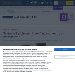 Télétravail prolongé : la confiance au centre du management