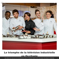 Le triomphe de la télévision industrielle en Occitanie