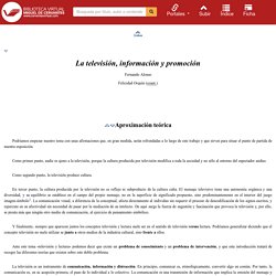 La televisión, información y promoción / Fernando Alonso y Felicidad Orquín