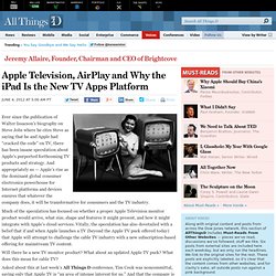Apple Television, AirPlay and Why the iPad is the new TV Apps Platform - Jeremy Allaire - Voices