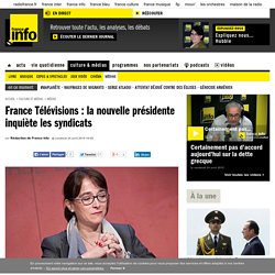 France Télévisions : la nouvelle présidente inquiète les syndicats