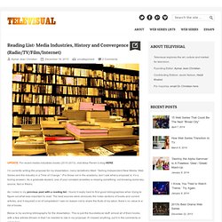 Reading List: Media Industries, History and Convergence (Radio/TV/Film/Internet)
