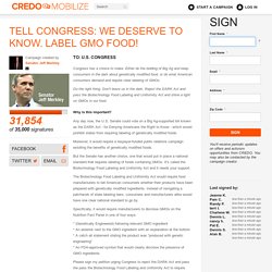 Tell Congress: We Deserve To Know. Label GMO Food!
