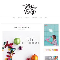 TELL: FELT GARLAND - Tell Love and PartyTell Love and Party