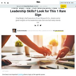 How Can You Tell Someone Has True Leadership Skills? Look for This 1 Rare Sign