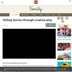 Telling stories through creative play - Articles - Family LEGO.com