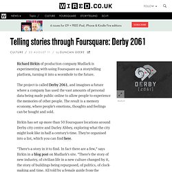 Telling stories through Foursquare: Derby 2061