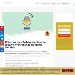 72 temas para hablar en clase de español para usar en clase