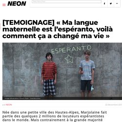 [TEMOIGNAGE] "Ma langue maternelle est l’espéranto, voilà comment ça a changé ma vie"