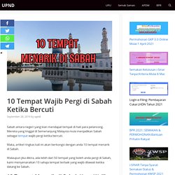 10 Tempat Menarik Sabah Wajib Pergi 2019 (Recommended! )