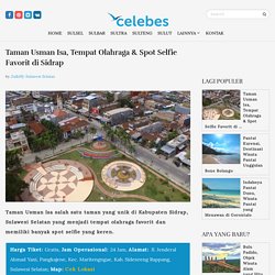 Taman Usman Isa, Tempat Olahraga & Spot Selfie Favorit di Sidrap