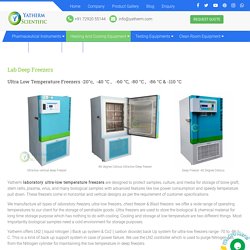 Ultra Low Temperature Freezer -40°C, -60°C -80°C, -110°C Manufacturer