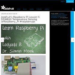 s Raspberry Pi Lesson 11. DS18B20 Temperature Sensing @Raspberry_Pi #raspberrypi