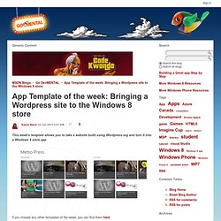 App Template of the week: Bringing a Wordpress site to the Windows 8 store - Go DevMENTAL