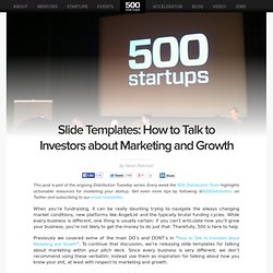 Slide Templates: How to Talk to Investors about Marketing and Growth