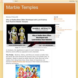 Why is Radha More Often Worshiped with Lord Krishna than Rukmini-Marble Temples