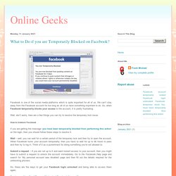 Online Geeks: What to Do if you are Temporarily Blocked on Facebook?