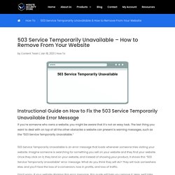 503 Service Temporarily Unavailable – How to Remove From Your Website