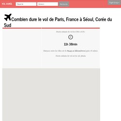 Temps de vol Paris (CDG), France à Séoul (ABZ), Corée du Sud - vol-duree.fr