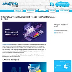 8 Tempting Web Development Trends That Will Dominate In 2019