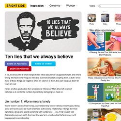 Ten lies that we always believe