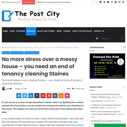 No more stress over a messy house – end of tenancy cleaning Staines